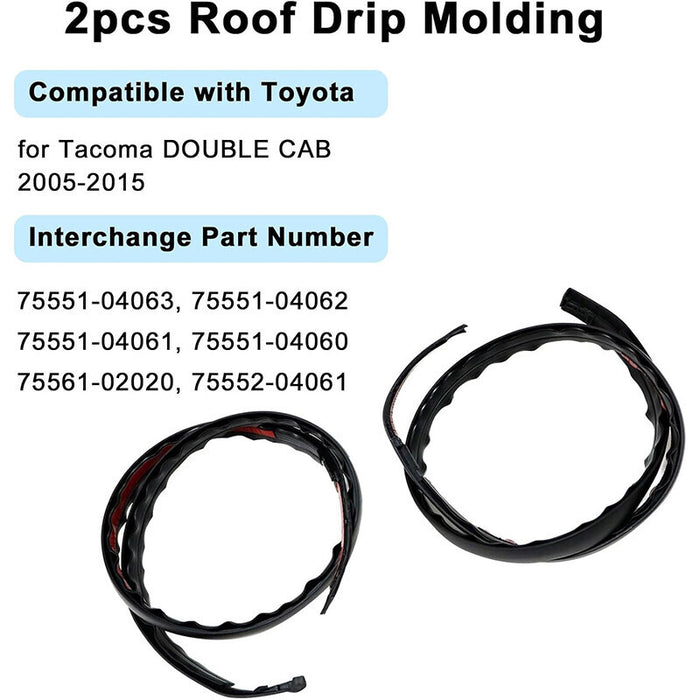 DURAFORCE 2PACK RH & LH ROOF DRIP MOLDING FOR 2005-2015 TOYOTA TACOMA DOUBLE CAB